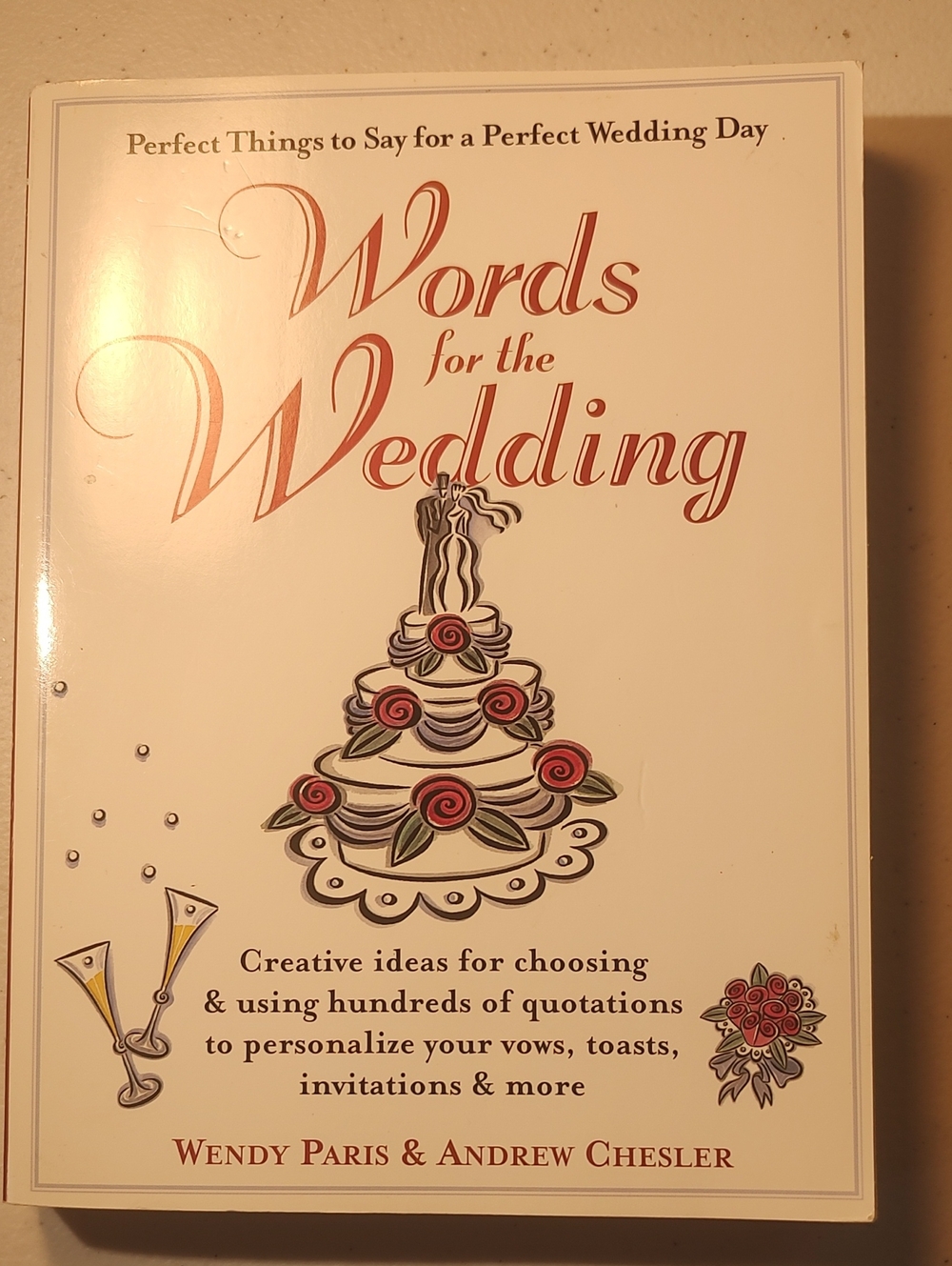 Words For The Wedding By Wendy Paris & Andrew Chesler Creative Ideas For Vows